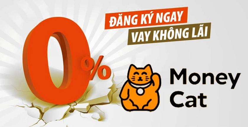MoneyCat Là Gì? Hướng Dẫn Vay Tiền Money Cat, Lãi Suất 0%