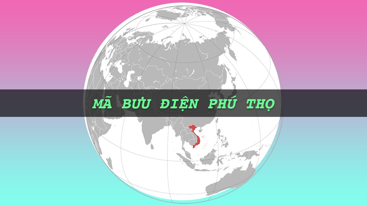 mã bưu chính Phú Thọ